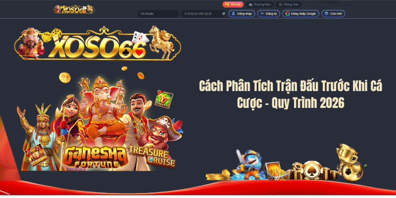 Cách Phân Tích Trận Đấu Trước Khi Cá Cược – Quy Trình 2026