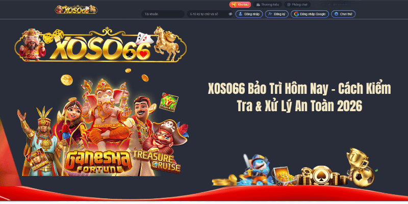 XOSO66 Bảo Trì Hôm Nay – Cách Kiểm Tra & Xử Lý An Toàn 2026